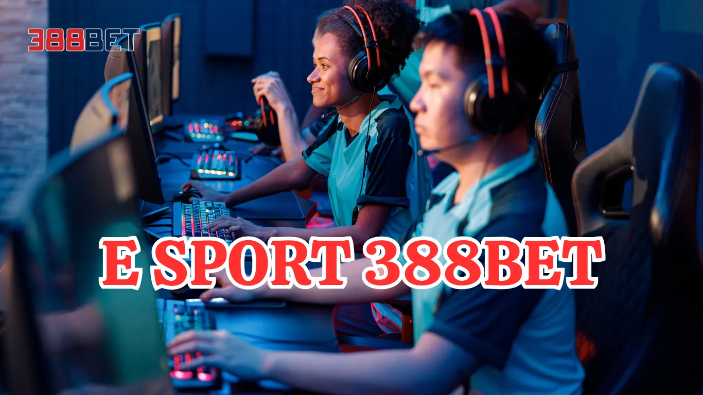 Điểm nổi bật khi cá cược E-Sport 388BET