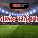 Soi Kèo Thẻ Phạt 388BET - Tăng Cơ Hội Thắng Cược Cho Anh Em